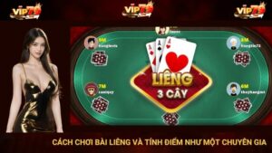 VIP79 Cách Chơi Bài Liêng Và Tính Điểm Như Một Chuyên Gia